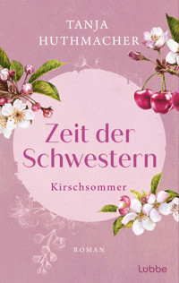 Zeit der Schwestern - Tanja Huthmacher - E-Book