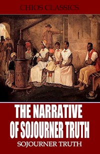The Narrative of Sojourner Truth - Sojourner Truth - E-Book