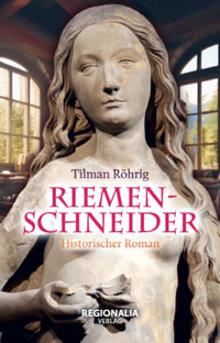 Riemenschneider - Tilman Röhrig - E-Book