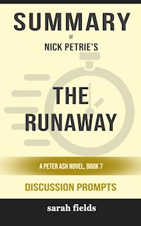 Summary of The Runaway (A Peter Ash Novel) by Nick Petrie : Discussion Prompts - Sarah Fields - E-Book