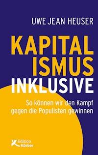 Kapitalismus inklusive - Uwe Jean Heuser - E-Book