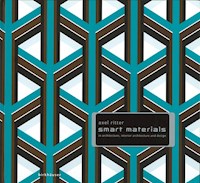 Smart Materials in Architecture, Interior Architecture and Design - Axel Ritter - E-Book