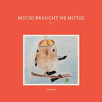 Mucki braucht ne Mütze - Ina Brandt - E-Book