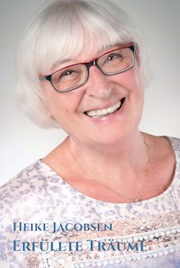 Erfüllte Träume - Heike Jacobsen - E-Book