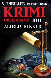 Krimi Dreierband 1011 - Alfred Bekker - E-Book