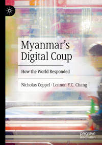 Myanmar’s Digital Coup - Nicholas Coppel - E-Book