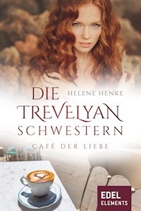 Die Trevelyan-Schwestern: Café der Liebe - Helene Henke - E-Book