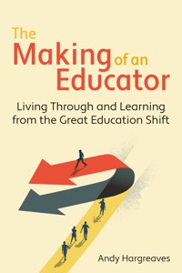 Making of an Educator - Andy Hargreaves - E-Book