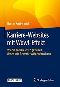 Karriere‐Websites mit Wow!‐Effekt - Henner Knabenreich - E-Book