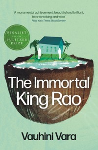 The Immortal King Rao - Vauhini Vara - E-Book