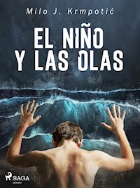 El niño y las olas - Milo J. Krmpotic - E-Book