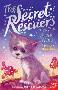 The Secret Rescuers: The Star Wolf - Paula Harrison - E-Book