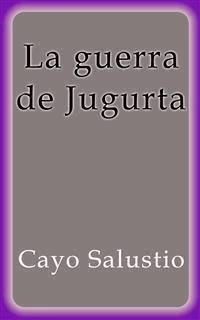 La guerra de Jugurta - Cayo Salustio - E-Book