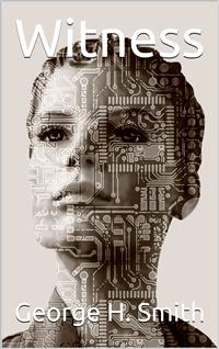 Witness - George H. Smith - E-Book