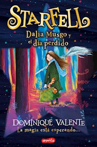 Starfell. Dalia Musgo y el día perdido - Dominique Valente - E-Book