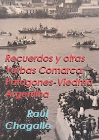 Recuerdos y otras yerbas - Raúl Chagallo - E-Book