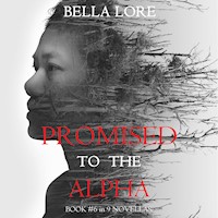 Promised to the Alpha: Book #6 in 9 Novellas by Bella Lore - Bella Lore - Hörbuch