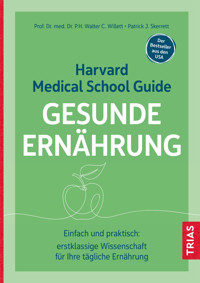 Harvard Medical School Guide Gesunde Ernährung - Walter C. Willett - E-Book