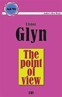 The point of view - Elinor Glyn - E-Book