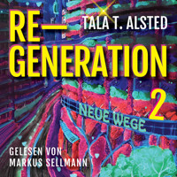 RE-GENERATION - Tala T. Alsted - Hörbuch