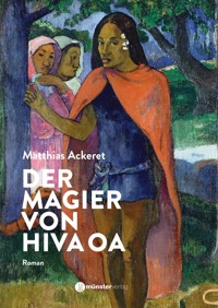 Der Magier von Hiva Oa - Matthias Ackeret - E-Book + Hörbuch