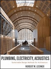 Plumbing, Electricity, Acoustics - Norbert M. Lechner - E-Book