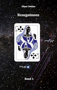 Renegatinnen - Diane Neisius - E-Book