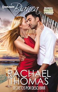 Secretos por descubrir - Rachael Thomas - E-Book