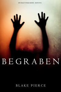 Begraben (Ein Riley Paige Krimi — Band 11) - Blake Pierce - E-Book