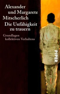 Die Unfähigkeit zu trauern - Alexander Mitscherlich - E-Book