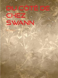 Du côté de chez Swann - Marcel Proust - E-Book