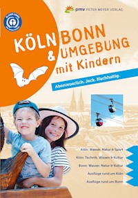 Köln Bonn & Umgebung mit Kindern - Ingrid Retterath - E-Book