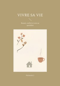 Vivre sa vie - Harmonie J. - E-Book