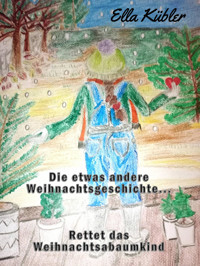 Rettet das Weihnachtsbaumkind - Ella Kübler - kostenlos E-Book