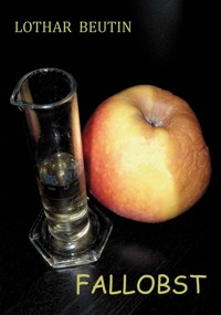Fallobst - Lothar Beutin - E-Book