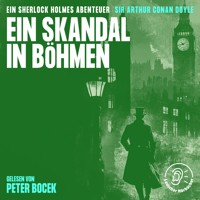 Ein Skandal in Böhmen - Sir Arthur Conan Doyle - Hörbuch