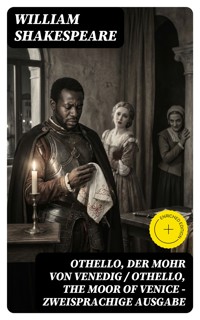 Othello, der Mohr von Venedig / Othello, the Moor of Venice - Zweisprachige Ausgabe - William Shakespeare - E-Book
