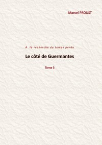 Le côté de Guermantes - Marcel Proust - E-Book