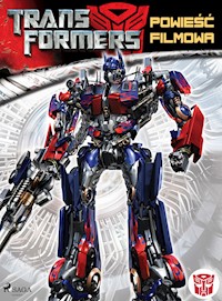 Transformers 1 – Powieść filmowa - S.G. Wilkens - E-Book