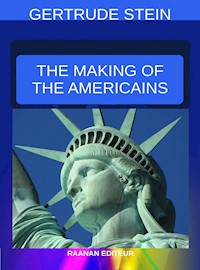 The Making of the Americans - Gertrude Stein - E-Book
