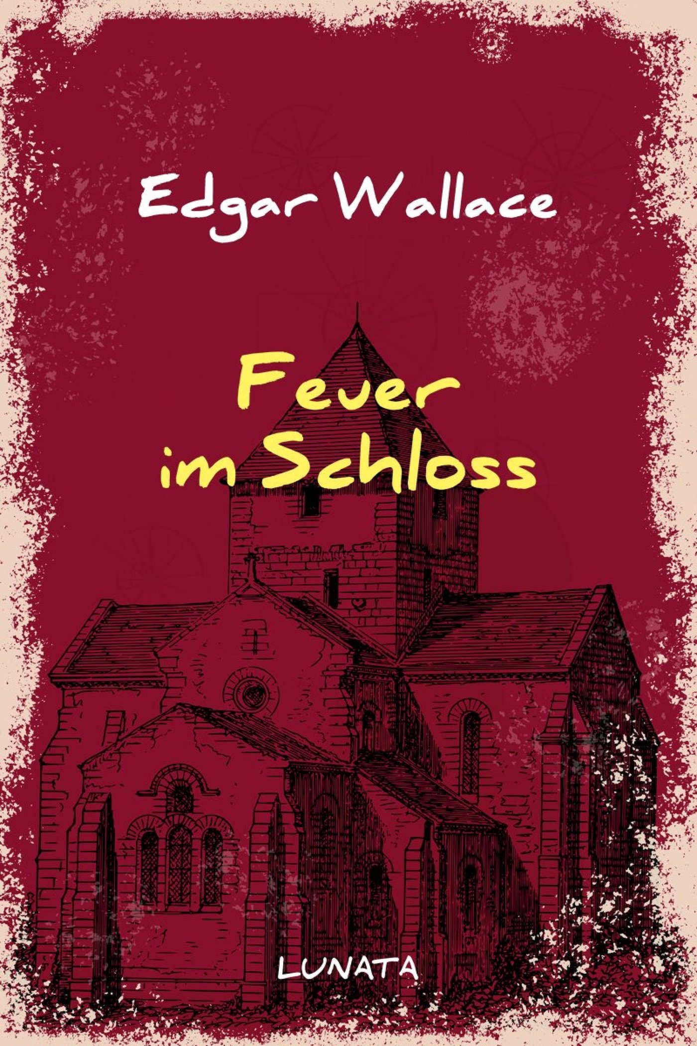Feuer im Schloss - Edgar Wallace - E-Book