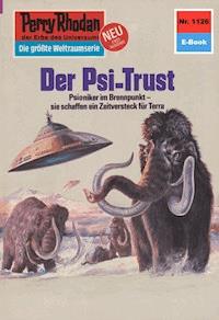 Perry Rhodan 1126: Der Psi-Trust - H.G. Ewers - E-Book