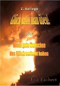 Glück kann man üben - Eva Eichert - E-Book