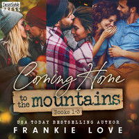 Coming Home to the Mountain - Book 1-3 (Unabridged) - Frankie Love - Hörbuch