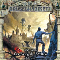 Gruselkabinett, Folge 125: Der Krieg der Welten (Teil 2 von 2) - H G Wells - Hörbuch