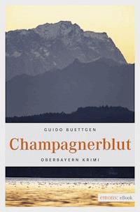Champagnerblut - Guido Buettgen - E-Book