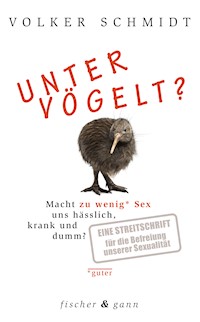 Untervögelt? - Volker Schmidt - E-Book