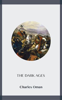 The Dark Ages - Charles Oman - E-Book