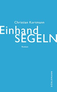 Einhandsegeln - Christian Kortmann - E-Book