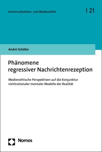 Phänomene regressiver Nachrichtenrezeption - André Schülke - kostenlos E-Book